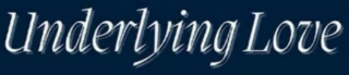 UNDERLYING LOVE logo