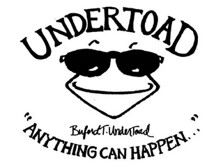 UNDERTOAD "ANYTHING CAN HAPPEN..." BUFORD T. UNDERTOAD logo