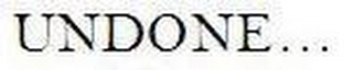 UNDONE... logo