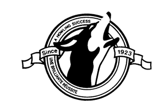 UNE BRILLANTE REUSSITE A HOWLING SUCCESS SINCE 1923 logo