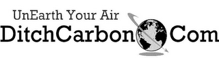 UNEARTH YOUR AIR DITCHCARBON.COM logo