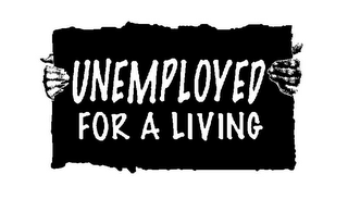 UNEMPLOYED FOR A LIVING logo
