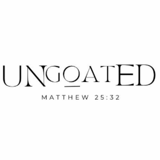 UNGOATED MATTHEW 25:32 logo