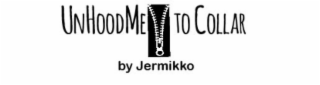 UNHOODME TO COLLAR BY JERMIKKO logo