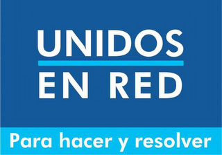 UNIDOS EN RED PARA HACER Y RESOLVER logo