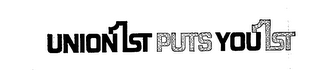 UNION 1 ST PUTS YOU 1 ST logo