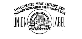 UNION CANNING LABEL AMALGAMATED MEAT CUTTERS AND BUTCHER WORKMEN OF NORTH AMERICA, A.F. OF L. logo