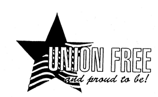 UNION FREE AND PROUD TO BE! logo