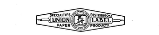 UNION LABEL PAPER PRODUCTS SPECIALTIES DISTRIBUTORS logo
