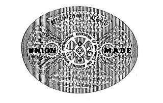 UNION MADE INTERNATIONAL ASSOCIATION OFMACHINISTS AND AEROSPACE WORKERS AFFILIATED WITH AFL-CIO