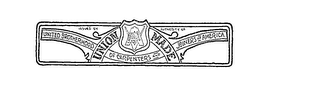 UNION MADE ISSUED BY AUTHORITY OF OF CARPENTERS JOINERS OF AMERICA logo