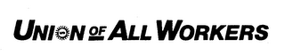 UNION OF ALL WORKERS logo