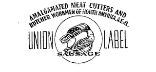 UNION SAUSAGE LABEL AMALGAMATED MEAT CUTTERS AND BUTCHER WORKMEN OF NORTH AMERICA, A.F. OF L. logo
