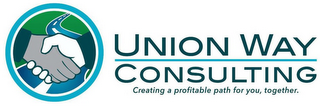 UNION WAY CONSULTING, CREATING A PROFITABLE PATH FOR YOU, TOGETHER. logo