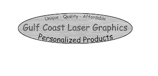 UNIQUE - QUALITY - AFFORDABLE GULF COAST LASER GRAPHICS PERSONALIZED PRODUCTS logo