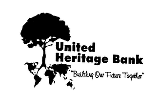 UNITED HERITAGE BANK "BUILDING OUR FUTURE TOGETHER logo