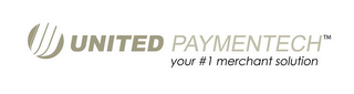 UNITED PAYMENTECH YOUR #1 MERCHANT SOLUTION logo