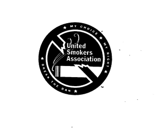 UNITED SMOKERS ASSOCIATION MY CHOICE MY RIGHT BREAK THE BAN logo