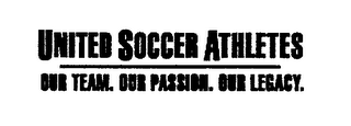 UNITED SOCCER ATHLETES OUR TEAM. OUR PASSION. OUR LEGACY. logo