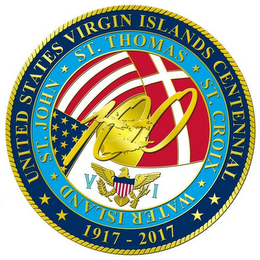 UNITED STATES VIRGIN ISLANDS CENTENNIAL 1917-2017 ST. THOMAS ST. CROIX ST. JOHN WATER ISLAND 100 VI logo