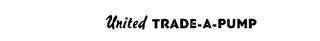 UNITED TRADE-A-PUMP logo