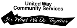 UNITED WAY COMMUNITY SERVICES IT'S WHAT WE DO. TOGETHER. logo