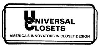 UNIVERSAL CLOSETS AMERICA'S INNOVATORS IN CLOSET DESIGN logo
