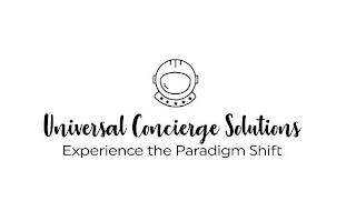 UNIVERSAL CONCIERGE SOLUTIONS EXPERIENCE THE PARADIGM SHIFT logo