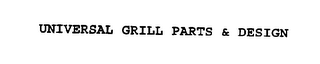 UNIVERSAL GRILL PARTS & DESIGN logo