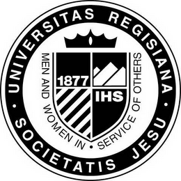 UNIVERSITAS REGISIANA. SOCIETATIS JESU. MEN AND WOMEN IN SERVICE TO OTHERS IHS 1877 logo