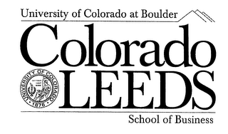 UNIVERSITY OF COLORADO AT BOULDER COLORADO LEEDS SCHOOL OF BUSINESS UNIVERSITY OF COLORADO 1876 LET YOUR LIGHT SHINE logo