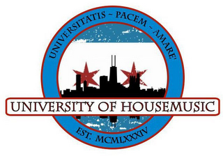 UNIVERSITY OF HOUSEMUSIC UNIVERSITATIS ~ PACEM ~ AMARE' EST. MCMLXXXIV logo