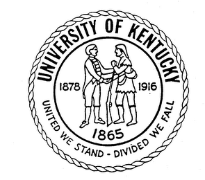 UNIVERSITY OF KENTUCKY 1878-1916 UNITEDWE STAND DIVIDED WE FALL 1865 logo