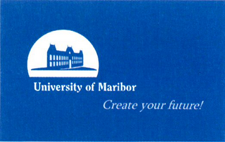 UNIVERSITY OF MARIBOR CREATE YOUR FUTURE! logo