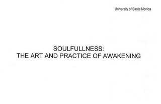 UNIVERSITY OF SANTA MONICA SOULFULLNESS: THE ART AND PRACTICE OF AWAKENING logo