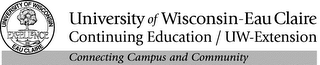 UNIVERSITY OF WISCONSIN - EAU CLAIRE CONTINUING EDUCATION/UW-EXTENSION CONNECTING CAMPUS AND COMMUNITY EXCELLENCE UNIVERSITY OF WISCONSIN EAU CLAIRE logo