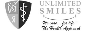 UNLIMITED SMILES WE CARE...FOR LIFE THE HEALTH APPROACH logo
