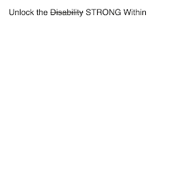 UNLOCK THE DISABILITY STRONG WITHIN logo