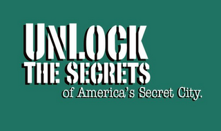 UNLOCK THE SECRETS OF AMERICA'S SECRET CITY. logo