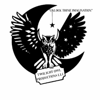 "UNLOCK THINE IMAGINATION" TWILIGHT OWL PRODUCTIONS LLC logo
