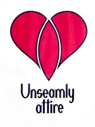 UNSEAMLY ATTIRE
