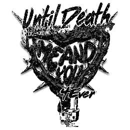 UNTIL DEATH LOYALTY IS PRIORITY ME AND YOU 4EVER BEING DEEPLY LOVED BY SOMEONE GIVES YOU STRENGTH WHILE LOVING SOMEONE DEEPLY GIVES YOU COURAGE MADE FROM LOVE BASED NORTH CAROLINA logo