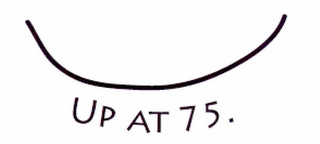 UP AT 75. logo