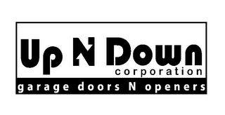 UP N DOWN CORPORATION GARAGE DOORS N OPENERS logo