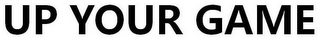UP YOUR GAME logo
