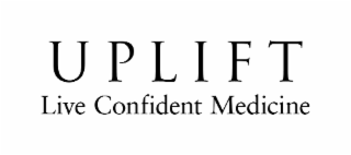UPLIFT LIVE CONFIDENT MEDICINE logo
