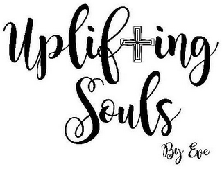 UPLIFTING SOULS BY EVE