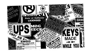 UPS FIRST KEYS MADE WHILE YOU WASTE OIL FILTERS CAUTION EYE PROTECTION REQUIRED STATE OF CALIFORNIA LICENSED FIRST AID STATION NOTICE AN ADDITIONAL logo