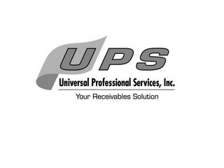 UPS, UNIVERSAL PROFESSIONAL SERVICES, YOUR RECEIVABLES SOLUTION logo