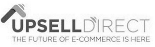 UPSELL DIRECT THE FUTURE OF E-COMMERCE IS HERE logo
